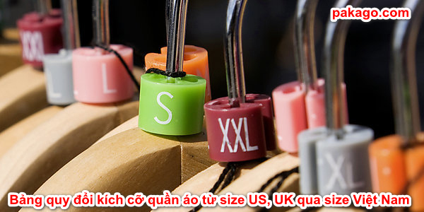 Bảng quy đổi kích cỡ quần áo từ size US, UK qua size Việt Nam