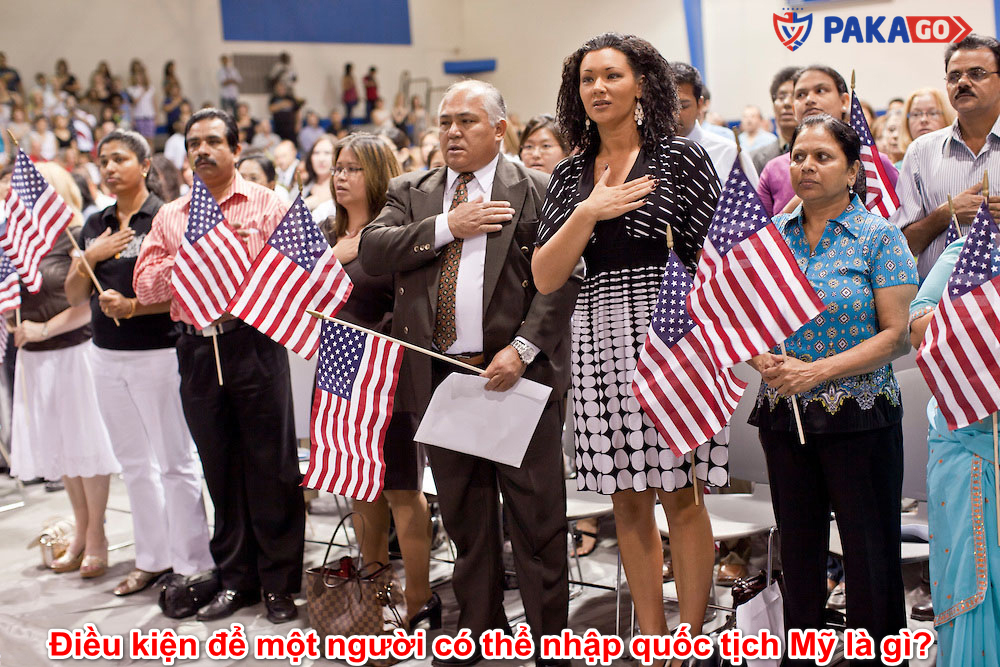 Điều kiện để một người có thể nhập quốc tịch Mỹ là gì?